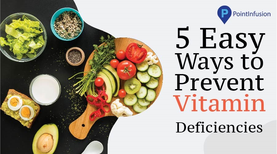 Read more about the article 5 Easy Ways to Prevent Vitamin Deficiencies