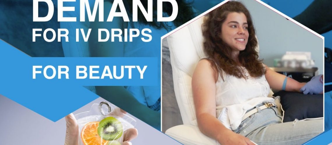 Rising demand of IV drips for beauty