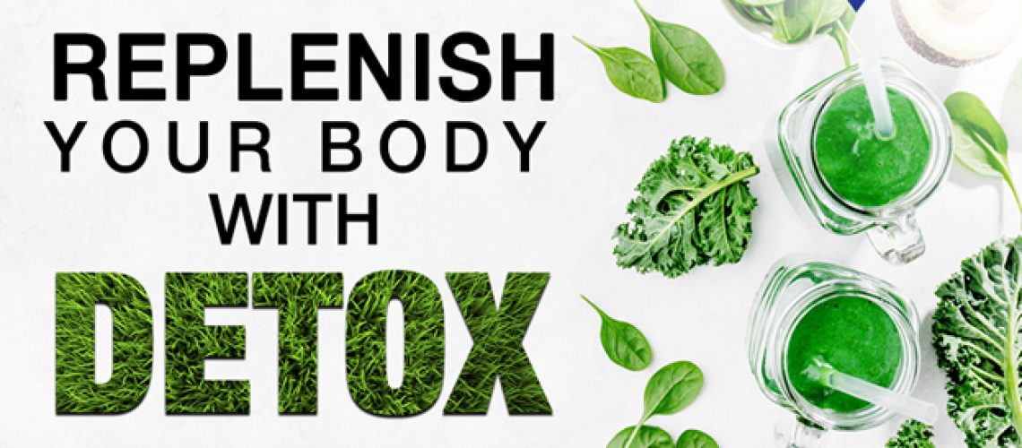 Replenish your body with DETOX